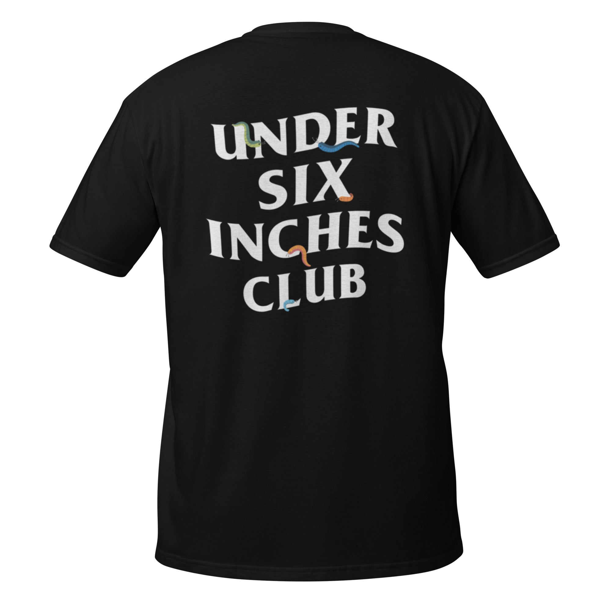 Under Six Inches Shirt