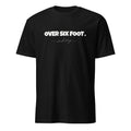 Over Six Foot Tee