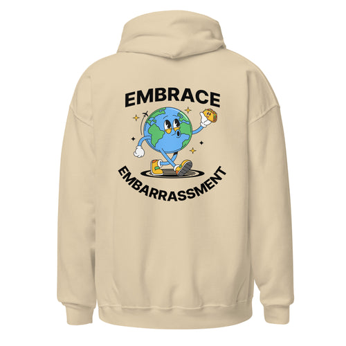 Embrace Embarrassment Hoodie